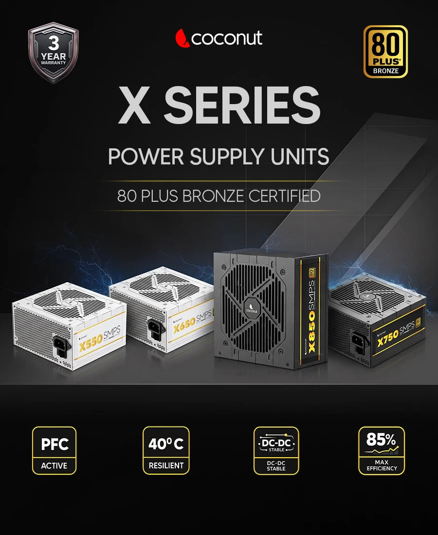Promotional graphic for the Coconut X Series Power Supply Units, featuring three tower PSU models (X850 SMPS, X750 SMPS , and X650 , X550) in white, and black, with text highlighting '80 Plus Bronze Certified' and feature badges.
